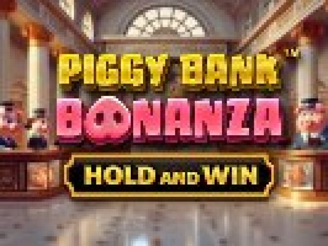 Piggy Bank Bonanza™ - Hold and Win