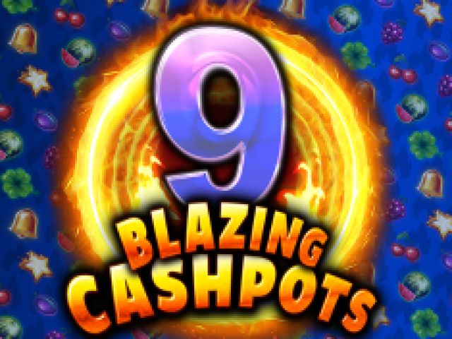 9 Blazing Cashpots