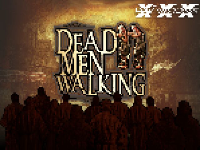 DEAD MEN WALKING