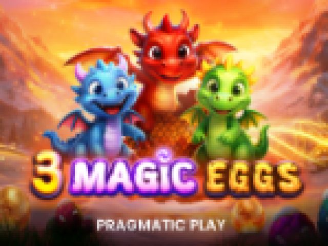 3 Magic Eggs