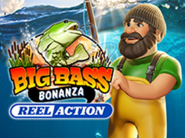 Big Bass Bonanza – Reel Action