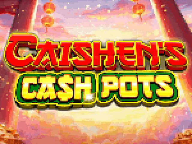 Caishen’s Cash Pots