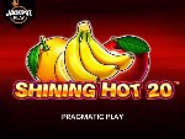 Shining Hot 20 Jackpot play