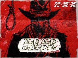 Dead, Dead Or Deader