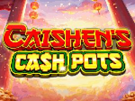 Caishen’s Cash Pots